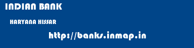 INDIAN BANK  HARYANA HISSAR    banks information 